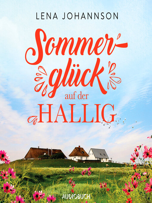 Title details for Sommerglück auf der Hallig (Die Halligärztin 3) by Lena Johannson - Wait list